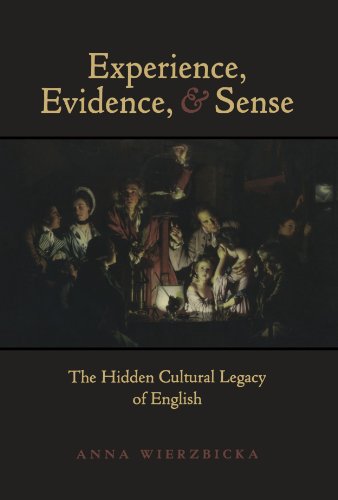 experience evidence and sense the hidden cultural legacy of english