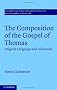 The Composition of the Gospel of Thomas: Original Language and Influences (Society for New Testament Studies Monograph Series)