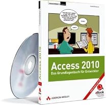 Access 2010 - Das Grundlagenbuch für Entwickler
