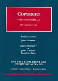 2007 Supplement and Statutory Appendix to Gorman & Ginsburg's Copyright: Cases and Materials, 7th (University Casebook Series)