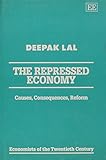 The repressed economy : causes, consequences, reform
