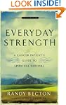 Everyday Strength: A Cancer Patient's...