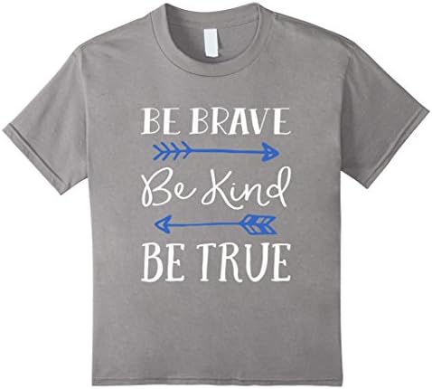 Kids Be Brave Be Kind Be True Classic Fit TShirt 6 Slate