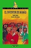 El inventor de mamas / The Inventor of Mothers (El Duende Verde / the Green Elf) (Spanish Edition)