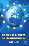 The binding of nations : from European Union to world union