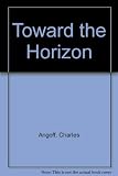 Toward the horizon