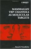 Mammalian TRP Channels as Molecular Targets Mammalian TRP Channels as Molecular Targets