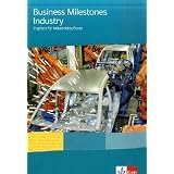 Business Milestones Industry. Lehr- und Arbeitsbuch: Englisch f�r Industriekaufleutevon "Veronica Leary"