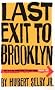 Last Exit to Brooklyn Last Exit to Brooklyn