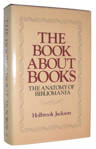 the book about books the anatomy of bibliomania