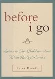 Before I Go: Letters to Our Children About What Really Matters