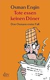 Tote essen keinen D&ouml;ner: Don Osmans erster Fall Kriminalroman