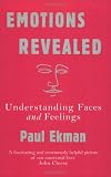 Emotions Revealed: Understanding Faces and Feelings
