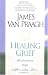 Healing Grief (Kindle Edition)