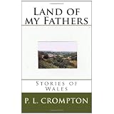 Land of My Fathersby P. L. Crompton