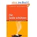 Die Seele sch�tzen: Wie wir uns von negativen Energien befreien: Wie wir uns von negativen Energien befreien. Lebendiger Schamanismus