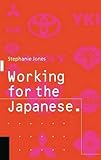 Working for the Japanese: myths and realities : British perceptions