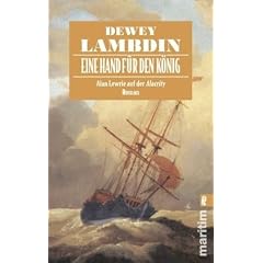 Eine Hand f�r den K�nig: Alan Lewrie auf der Alacrity
