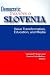 Democratic Transition in Slovenia: Value Transformation, Education, and Media