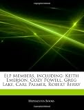 Elp Members, including: Keith Emerson, Cozy Powell, Greg Lake, Carl Palmer, Robert Berry