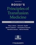 By : Rossis Principles of Transfusion Medicine (Simon, Rossis Principles of Transfusion Medicine) Fourth (4th) Edition