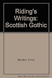 Ridings writings/Scottish gothic