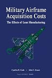 Military Airframe Acquisition Costs: The Effects of Lean Manufacturing