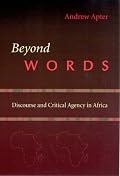 Beyond Words: Discourse and Critical Agency in Africa