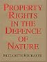 Property Rights in the Defence of Nature