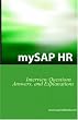 mySAP HR Interview Questions, Answers, and Explanations: SAP HR Certification Review