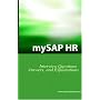 mySAP HR Interview Questions, Answers, and Explanations: SAP HR Certification Review