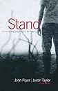 Stand: A Call for the Endurance of the Saints   [STAND] [Paperback]