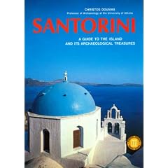 Santorini: A Guide to the Island and Its Archaeological Treasures