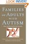 Families of Adults With Autism: Stories and Advice for the Next Generation