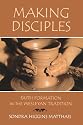 Making Disciples: Faith Formation in the Wesleyan Tradition (v. 1)