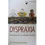 Dyspraxia: The Hidden Handicap (Human Horizons Series)