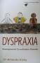 Dyspraxia: The Hidden Handicap (Human Horizons Series) Dyspraxia: The Hidden Handicap (Human Horizons Series)