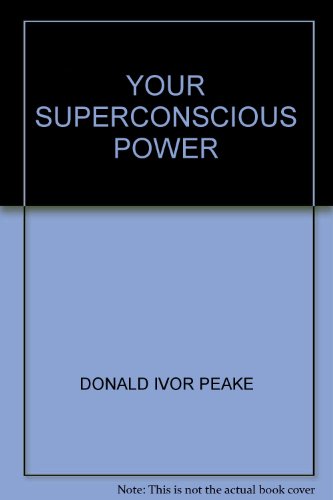 YOUR SUPERCONSCIOUS POWER