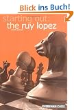 Starting Out: The Ruy Lopez (Everyman Chess)