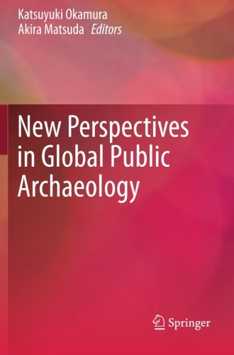 New Perspectives in Global Public Archaeology (One World Archaeology)