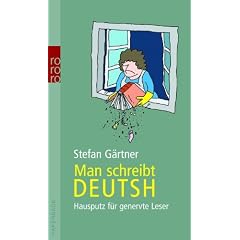 Man schreibt deutsh: Hausputz f�r genervte Leser