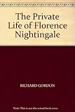 The private life of Florence Nightingale