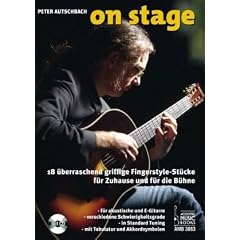 On Stage: 18 �berraschend griffige Fingerstyle-St�cke f�r Zuhause und f�r die B�hne. F�r akustiche und E-Gitarre, verschiedenen Schwierigkeitsgrade, ... Tuning, mit Tabulatur und Akkordsymbolen