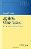 Algebraic Combinatorics: Walks, Trees, Tableaux, and More (Undergraduate Texts in Mathematics)