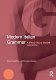 Modern Italian grammar : a practical guide