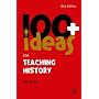 100+ Ideas for Teaching History (Continuum One Hundreds) (Continuum One Hundreds)