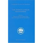 Law, Science and Ocean Management (Center for Oceans Law and Policy) by Nordquist, M.H.