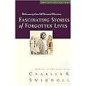 Fascinating Stories of Forgotten Lives (Rediscovering Some Old Testament Characters) (SWINDOLL, CHARLES R.) (Illustrated) (Hardcover)