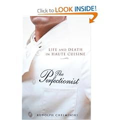 The Perfectionist: Life and Death in Haute Cuisine