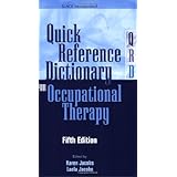 quick reference dictionary for occupational therapy jacobs quick reference dictionary for occupational therapy
